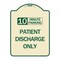 Signmission 10 Minutes Parking Patient Discharge Heavy-Gauge Aluminum Sign, 24" x 18", TG-1824-24640 A-DES-TG-1824-24640 - alternate 1